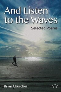 And Listen to the Waves – Selected Poems